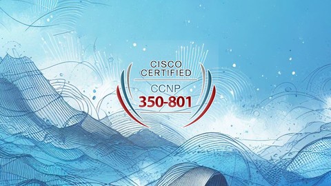 CCNP 350-801 CLCOR: 6 Full Practice Exams with Questions