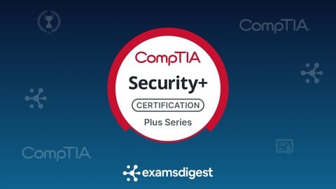 CompTIA Security+ SY0-701 Complete Course 100% Exam Coverage