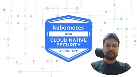 Kubernetes and Cloud Native Security Associate - KCSA