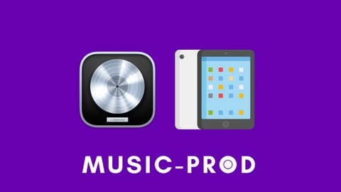 Logic Pro for iPad - The Complete Music Production Course