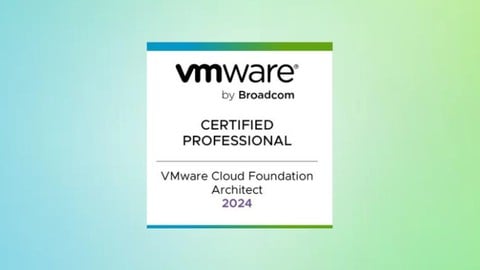 VMware Cloud Foundation 5.2 Architect Exam VCP-VCF