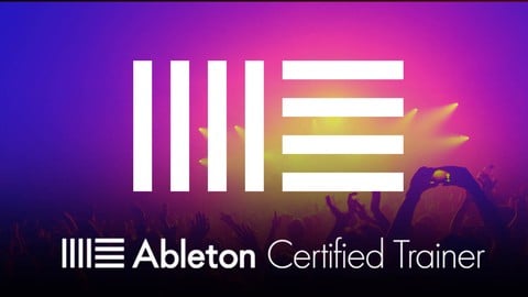 Electronic Music Production with Ableton Live [2025]
