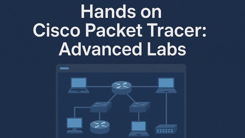 Cisco Packet Tracer: Advanced Labs (CCNA 200-301)