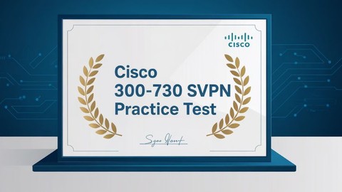 Cisco 300-730 SVPN Practice Test Exam 2025