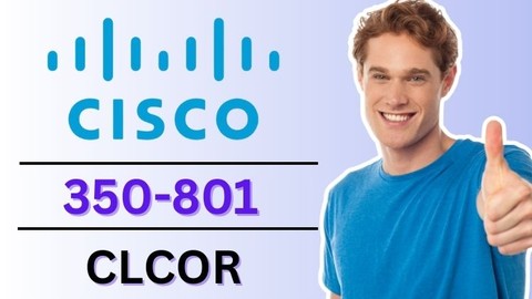Cisco 350-801 CLCOR Practice Test Exam 2025