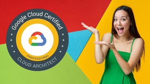 Google Professional Cloud Architect (GCP-PCA) Practice Test