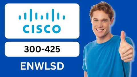 Cisco 300-425 ENWLSD Practice Test Exam 2025