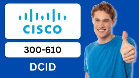 Cisco 300-610 DCID Practice Test Exam 2025