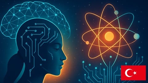 Yapay Zeka ve Kuantum Bilişim: Sıfırdan Uzman Bootcamp