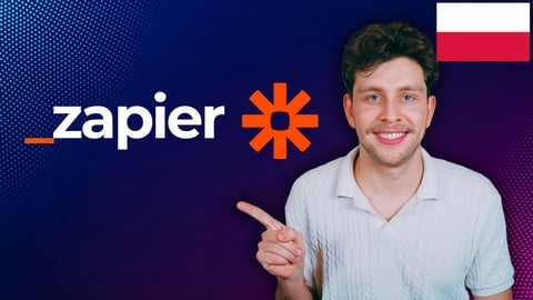 Kompletny Kurs Zapier: Od Początkującego Do Eksperta