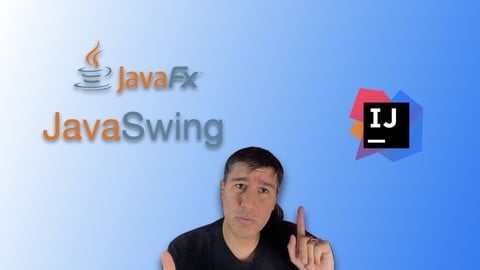 Java Desktop GUI Swing & JavaFX 2025