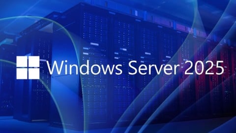 Windows Server 2025 : Installation, Configuration & Sécurité
