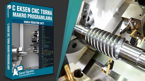 C Eksen CNC Torna Makro Programlama