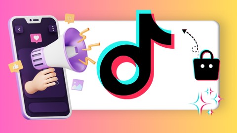 TikTok Marketing Thực Chiến cho Người Bận Rộn từ A tới Z