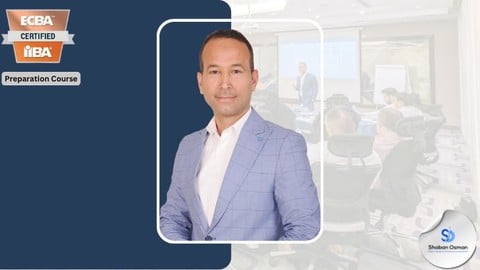 IIBA® ECBA® Exam Prep 2025: Complete Certification Course
