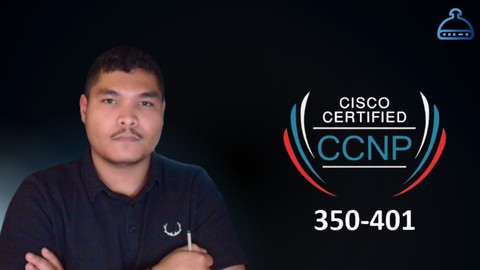 CCNP ENCOR 350-401 Enterprise Network Core Technologies