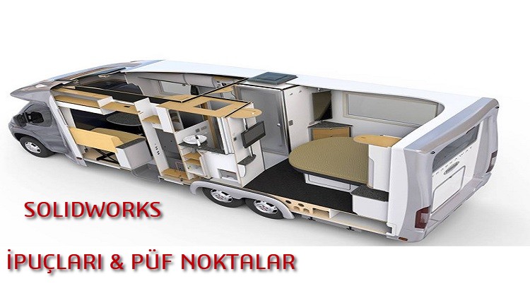 Solidworks Uzmanından İleri Düzey İpuçları&Püf Noktaları