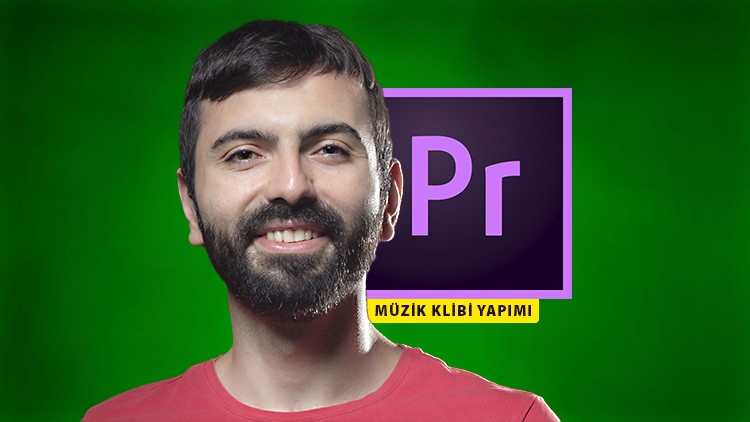 Sıfırdan Premiere Pro CC ile Müzik Klibi Yapımı ve Montajı