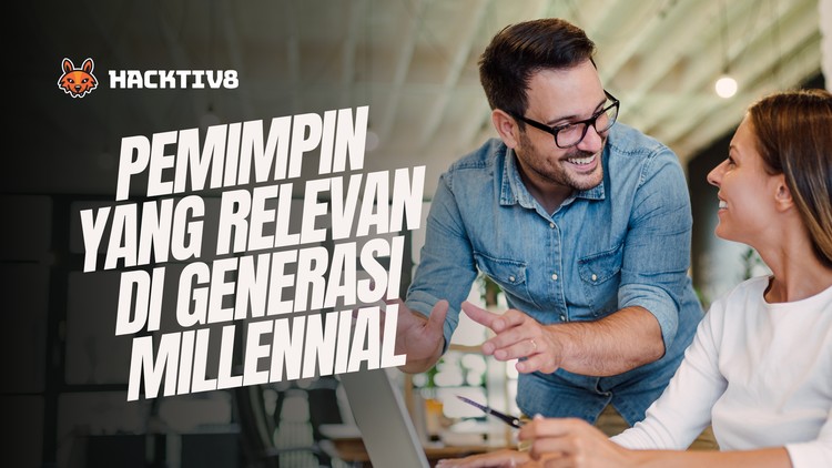 Pemimpin yang Relevan di Generasi Millennial