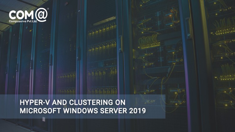Hyper-V and Clustering on Microsoft Windows Server 2019