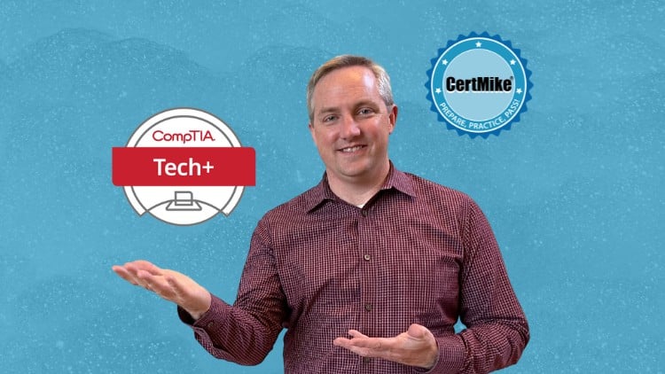 CompTIA Tech+ Complete Course (FC0-U71)