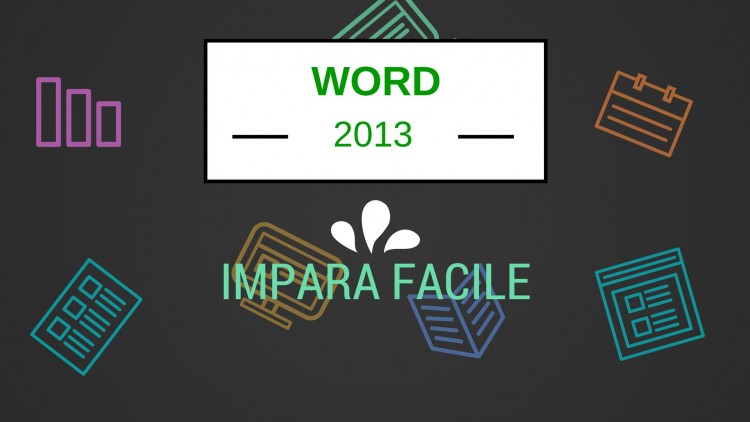 Word 2013 - impara facile