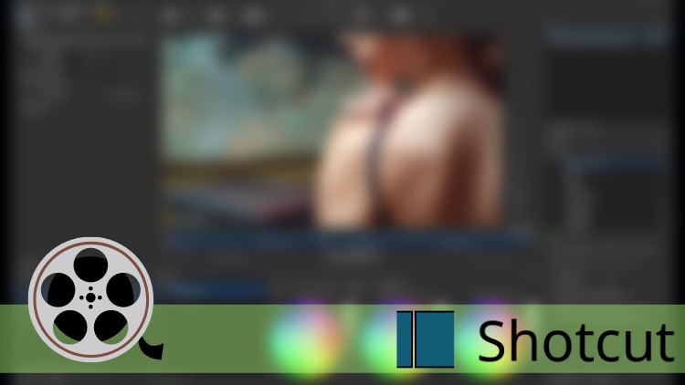 Shotcut Complete Course : The Ultimate Video Editing Class