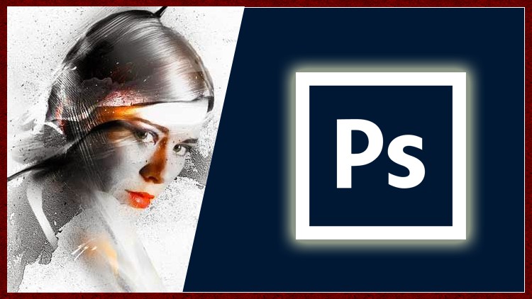 Learn Adobe Photoshop -Ultimate Course for Beginners to Pro