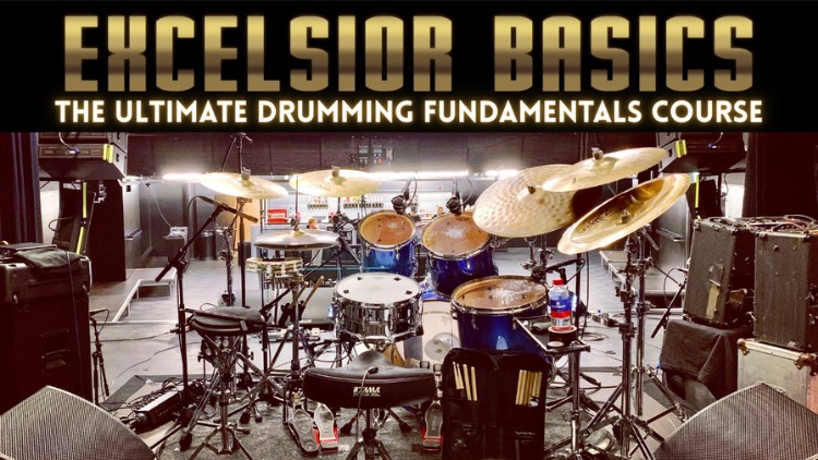 Excelsior Basics: The Ultimate Drumming Fundamentals Course