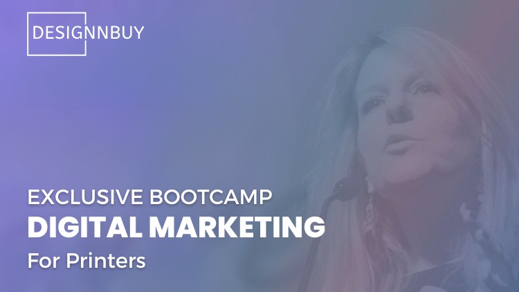 Digital Marketing BootCamp for Printers