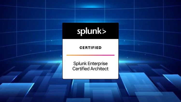 Splunk Enterprise Certified Architect SPLK-2002 Test