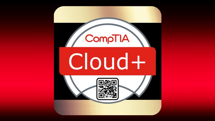 CompTIA Cloud+ (CV0-003) Practice Tests Preparation w/Labs