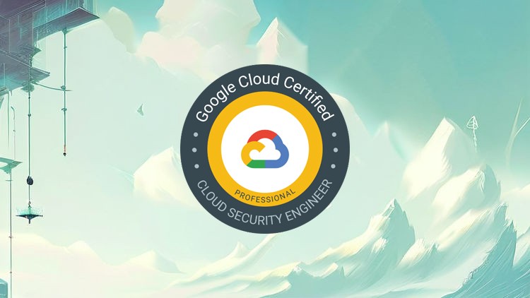 Complete Exam Preparation for GCP Cloud Security Engineer