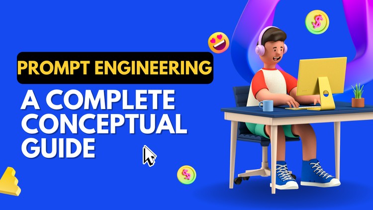 Prompt Engineering: A Complete Conceptual Guide
