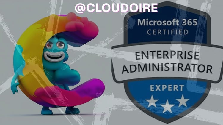 MS-102: Microsoft 365 Administrator May - 2025