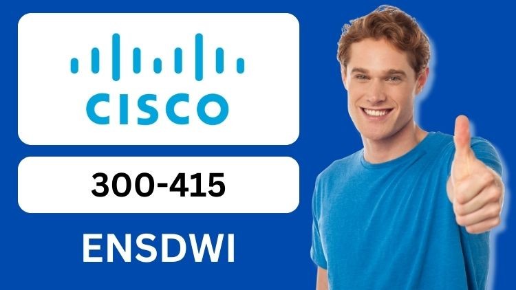 Cisco 300-415 ENSDWI Practice Test Exam 2025