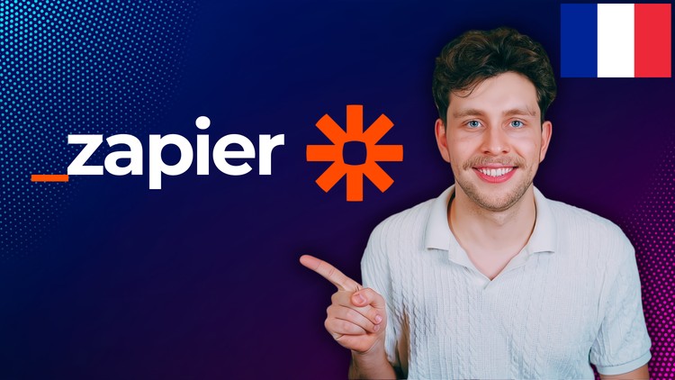 Le Cours Complet Sur Zapier : De Débutant À Expert