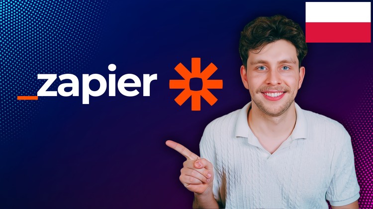 Kompletny Kurs Zapier: Od Początkującego Do Eksperta