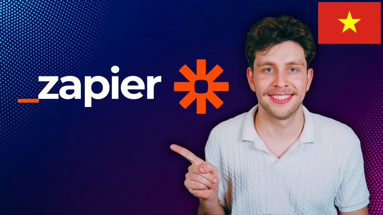 Khóa học Zapier: Từ người mới bắt đầu đến chuyên gia