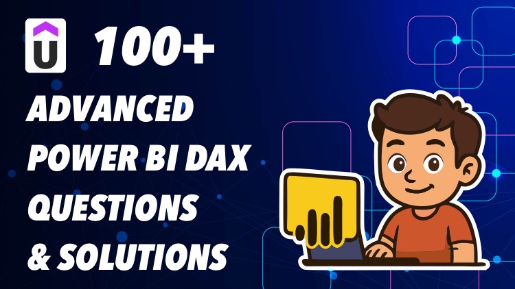 100+ Advanced Power BI DAX Questions & Solutions