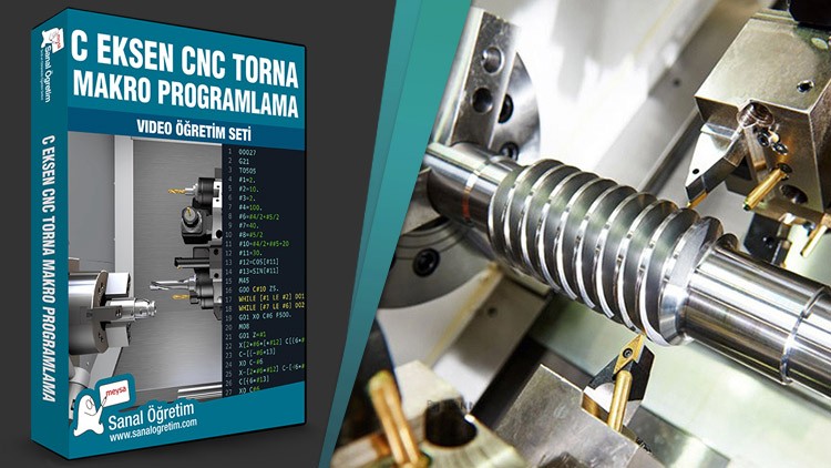 C Eksen CNC Torna Makro Programlama