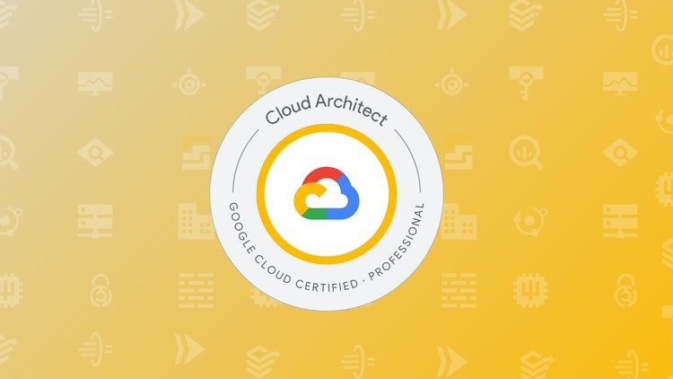 GCP PCA : Professional Cloud Architect Practice Exams 2025