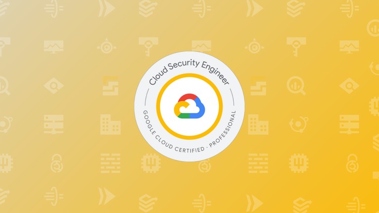 GCP Professional Cloud Security Engineer Practice Exams 2025